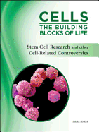 Stem Cell Research and Other Cell-Related Controversies - Jones, Phill