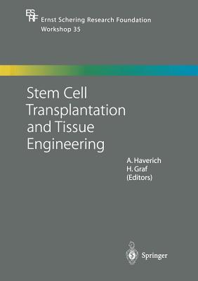 Stem Cell Transplantation and Tissue Engineering - Haverich, A (Editor), and Graf, H (Editor)