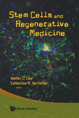 Stem Cells and Regenerative Medicine - Low, Walter C (Editor), and Verfaillie, Catherine M (Editor)