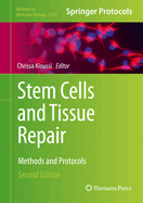 Stem Cells and Tissue Repair: Methods and Protocols