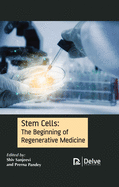 Stem Cells: The Beginning of Regenerative Medicine