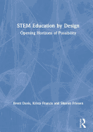 Stem Education by Design: Opening Horizons of Possibility