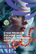 STEM Problem-Solving and Critical Thinking Adventures