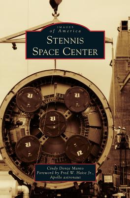 Stennis Space Center - Manto, Cindy Donze, and Haise Apollo Astronaut, Fred W, Jr. (Foreword by)