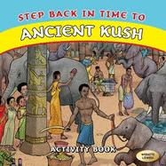 Step Back in Time to Ancient Kush - Chimbiri, K. N.