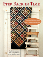 Step Back in Time: Turn Reproduction Prints Into Vintage-Inspired Quilts