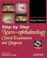 Step by Step Neuro-Ophthalmology: Clinical Examination and Diagnosis