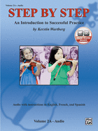 Step by Step 2a -- An Introduction to Successful Practice for Violin: With Instructions in English, French, & Spanish, Book & Online Audio