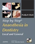 Step by Step: Anaesthesia in Dentistry: Local and General