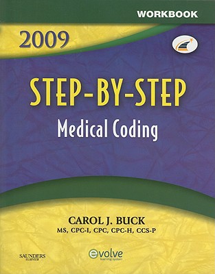 Step-By-Step Medical Coding Workbook - Buck, Carol J, MS, Cpc