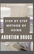 Step by Step Method of Using Abortion Drugs