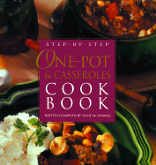 Step-By-Step One-Pot & Casseroles Cookbook - McDowall, Anne (Compiled by)