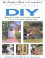 Step by Step Outdoor DIY - Lawrence, Mike, and Swift, Penny, and Szymanowski, Janek