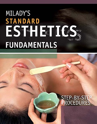 Step-By-Step Procedures for Milady's Standard Esthetics: Fundamentals - Milady