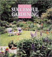 Step-By-Step Successful Gardening - Better Homes and Gardens (Editor)