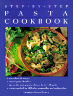 Step-By-Step: The Pasta Cookbook