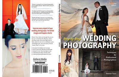 Step-By-Step Wedding Photography: Techniques for Professional Photographers - Tucci, Damon