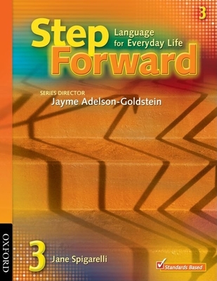 Step Forward 3: Language for Everyday Life Student Book and Workbook Pack - Spigarelli, Jane, and Adelson-Goldstein, Jayme (Editor)