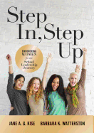 Step In, Step Up: Empowering Women for the School Leadership Journey (a 12-Week Educational Leadership Development Guide for Women)