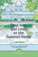 Step into Our Lives at the Funeral Home