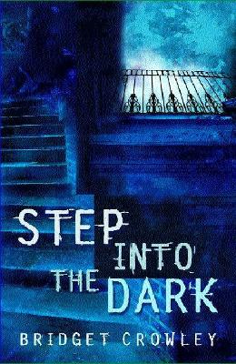 Step Into the Dark - Crowley, Bridget