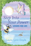 Step Into Your Power: Lessons for Life