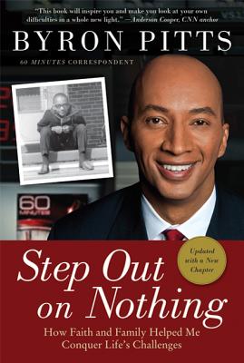 Step Out on Nothing: How Faith and Family Helped Me Conquer Life's Challenges - Pitts, Byron