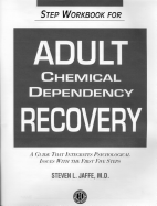 Step Workbook for Adult Chemical Dependency Recovery