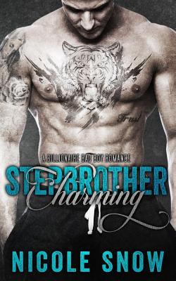 Stepbrother Charming: A Billionaire Bad Boy Romance - Snow, Nicole