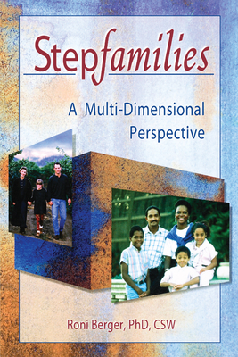 Stepfamilies: A Multi-Dimensional Perspective - Berger, Roni