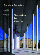 Stephan Braunfels - Pinakothek Der Moderne: Kunst, Architektur, Design