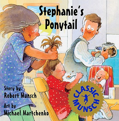 Stephanie's Ponytail - Munsch, Robert