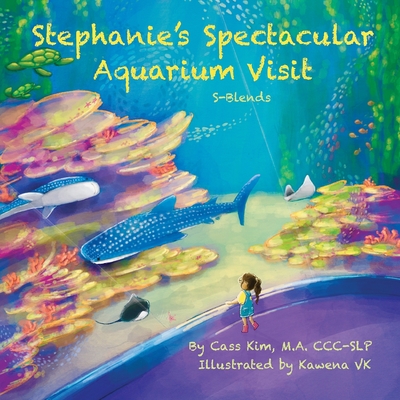 Stephanie's Spectacular Aquarium Visit: S-Blends - Kim, Cass