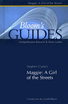 Stephen Crane's Maggie: A Girl of the Streets - Bloom, Harold (Editor)