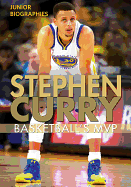 Stephen Curry: Basketball's MVP