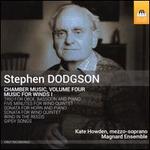 Stephen Dodgson: Chamber Music, Vol. 4 - Music for Winds I