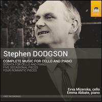 Stephen Dodgson: Complete Music for Cello and Piano - Emma Abbate (piano); Evva Mizerska (cello)