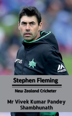 Stephen Fleming: New Zealand Cricketer - Pandey, Vivek Kumar, Mr.