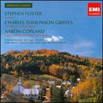 Stephen Foster: Songs; Charles Tomlinson Griffes: The Rose of the Night; Aaron Copland: Eight Poems