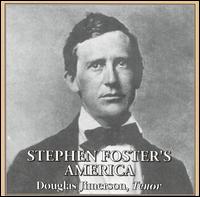 Stephen Foster's America - Douglas Jimerson