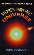 Stephen Hawking's Universe - Boslough, John