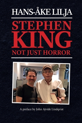 Stephen King: Not Just Horror - Lilja, Hans-ke