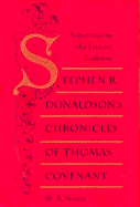 Stephen R. Donaldson's Chronicles of Thomas Covenant: Variations on the Fantasy Tradition