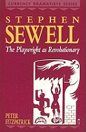 Stephen Sewell: The Playwright as Revolutionary