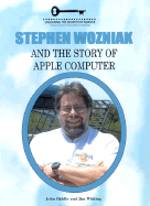 Stephen Wozniak and the Story of Apple Computer - Riddle, John