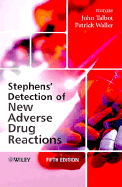 Stephens' Detection of New Adverse Drug Reactions - Talbot, John (Editor), and Waller, Patrick (Editor)