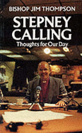 Stepney Calling: Thoughts for Our Day