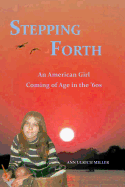 Stepping Forth: An American Girl Coming of Age in the 60s