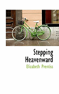 Stepping Heavenward