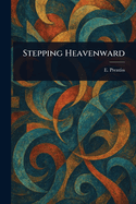 Stepping Heavenward